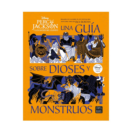 Percy Jackson Y Los Dioses Del Olimpo Una Guía Sobre Dioses Y Monstruos - Disney