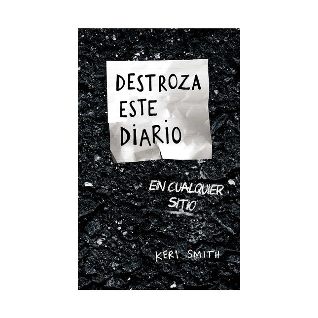 Destroza Este Diario En Cualquier Sitio - Keri Smith