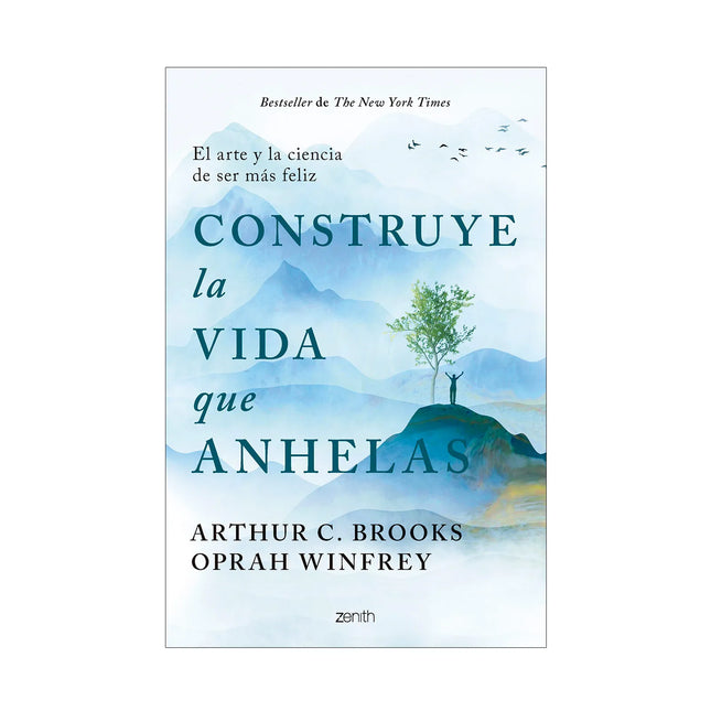 Construye La Vida Que Anhelas - Oprah Winfrey, Arthur C. Brooks