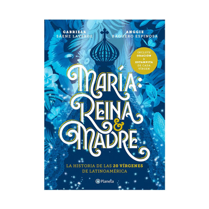 María: Reina Y Madre - Gabriela Sáenz Laverde
