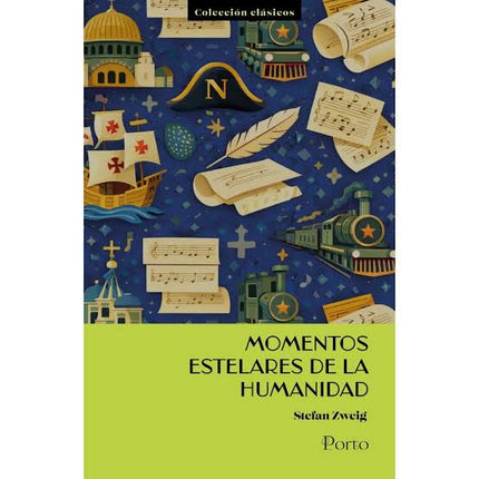 Momentos Estelares De La Humanidad - Stefan Zweig