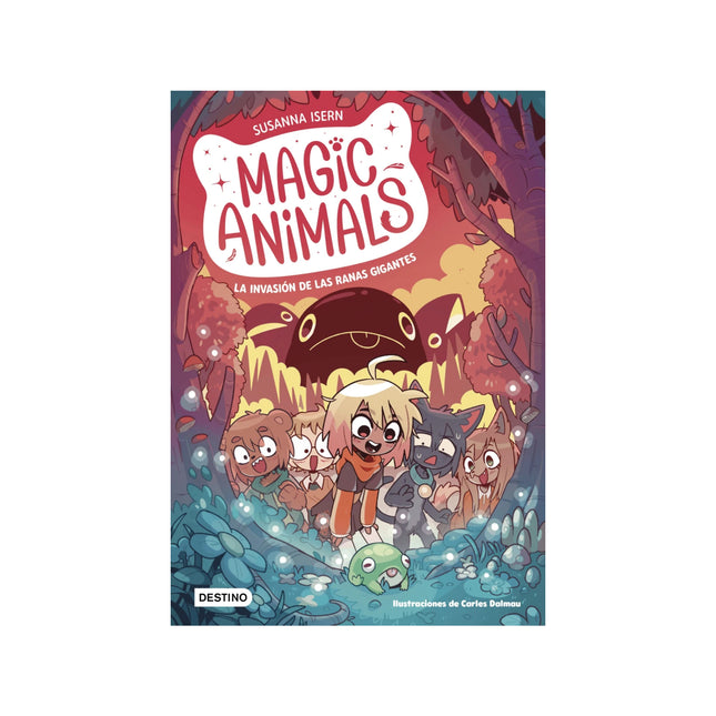 Magic Animals 2 La Invasión De Las Ranas Gigantes - Carles  Dalmau, Susanna Isern