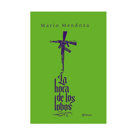 La Hora De Los Lobos - Mario Mendoza